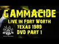 Gammacide  live in fort worth 1989  dvd part 1