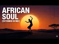 Ayo A Ya African Soul Extended DJ Mix Deep Afro House Masterclass 