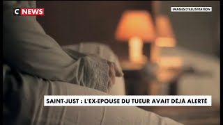 Saint-Just : l'ex-épouse avait déjà alerté