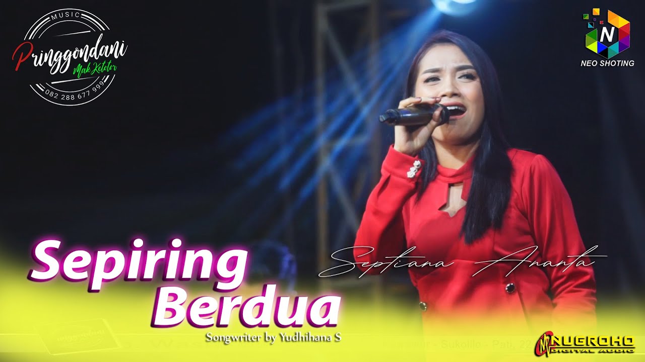 SEPIRING BERDUA - SEPTIANA ANANTA - PRINGGONDANI Mak Ketotor...!!! - NUGROHO Digital Audio