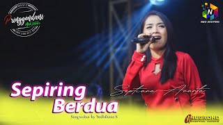 SEPIRING BERDUA - SEPTIANA ANANTA - PRINGGONDANI Mak Ketotor...!!! - NUGROHO Digital Audio