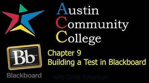 Blackboard in a Hurry [Chapter 9] - Building a Test in Blackboard