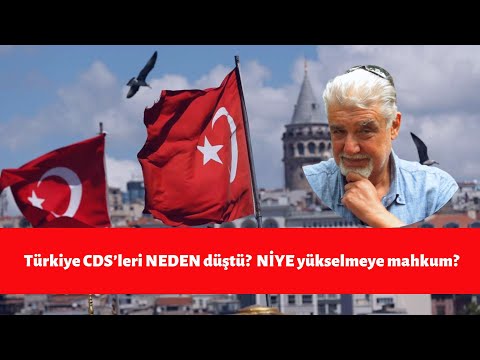 Türkiye CDS’leri NEDEN düştü? NİYE yükselmeye mahkum