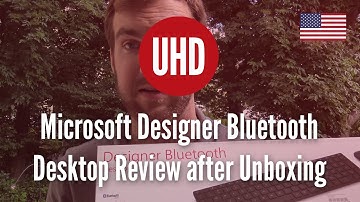 Microsoft Designer Bluetooth Desktop Review after Unboxing [4K UHD]