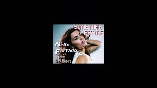 Some Man Eat Me - Nelly Furtado vs. The Killers [AUDIO]