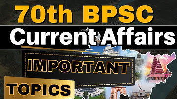 IMPORTANT CURRENT AFFAIRS  TOPICS FOR 70thBPSC I BPSC I 70thBPSC I CURRENT AFFAIRS I