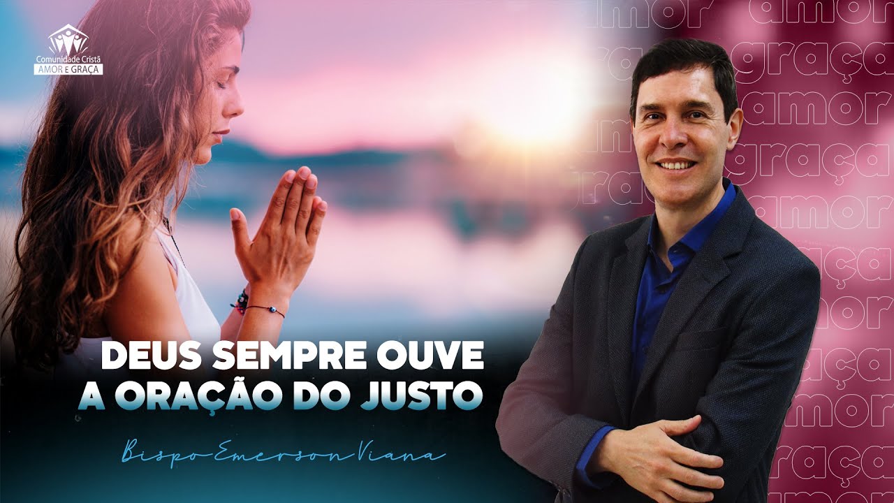 DEUS SEMPRE OUVE A ORAÇÃO DO JUSTO | BISPO EMERSON VIANA 01/10/2023 ...