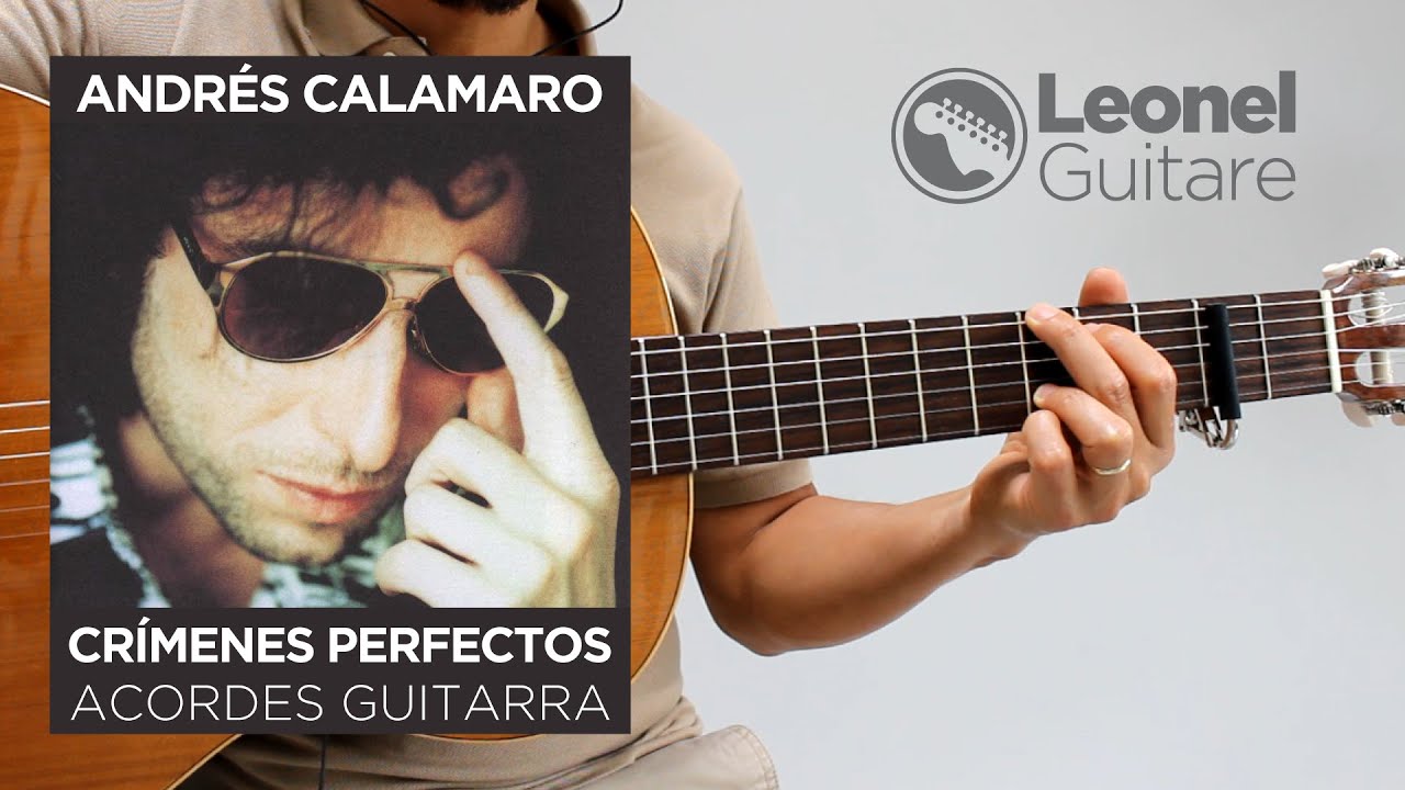 Andrés Calamaro - Crímenes perfectos - Acordes de guitarra y letra - YouTube