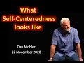 ✝️ What Self-Centeredness looks like - Dan Mohler