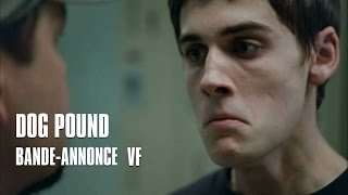 Bande annonce Dog Pound 