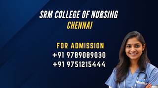 BEST NURSING COLLEGE IN CHENNAI SRM COLLEGE OF NURSING
