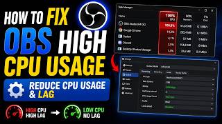 How to Fix OBS High CPU Usage – Reduce CPU Usage & Lag