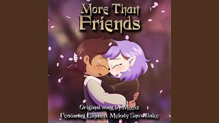 Download Lagu More Than Friends (feat. Elijah & Melody Snowflake)