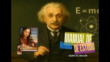 Manual de Métodos de Estudo - Volume 1 - Estudar bem não é estudar mais, é estudar com método.