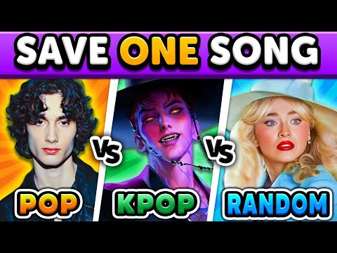 POP VS KPOP VS RANDOM SAVE ONE SONG Music Quiz