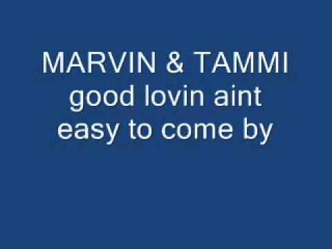 marvin and tammi good lovin aint easy to come by