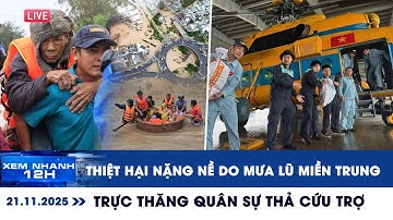 XEM NHANH 12H 21/11: Thiệt hại nặng nề do mưa lũ miền Trung | Trực thăng quân sự thả cứu trợ