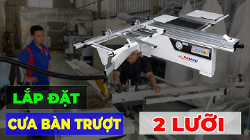 Lắp Máy Cưa Bàn Trượt S 32 Cắt Ván Công Nghiệp, Gỗ, Nhựa | Máy Cưa Bàn 2 Lưỡi Semac