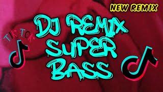DJ REMIX SUPER BASS 2022