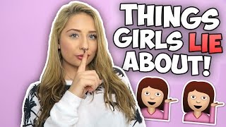 THINGS THAT GIRLS LIE ABOUT!