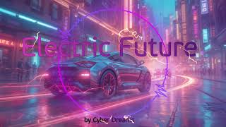 ⚡ Hard Cyberpunk Battle Theme - Electric Future 2025 by Cyber Dreams [No Copyright Music]