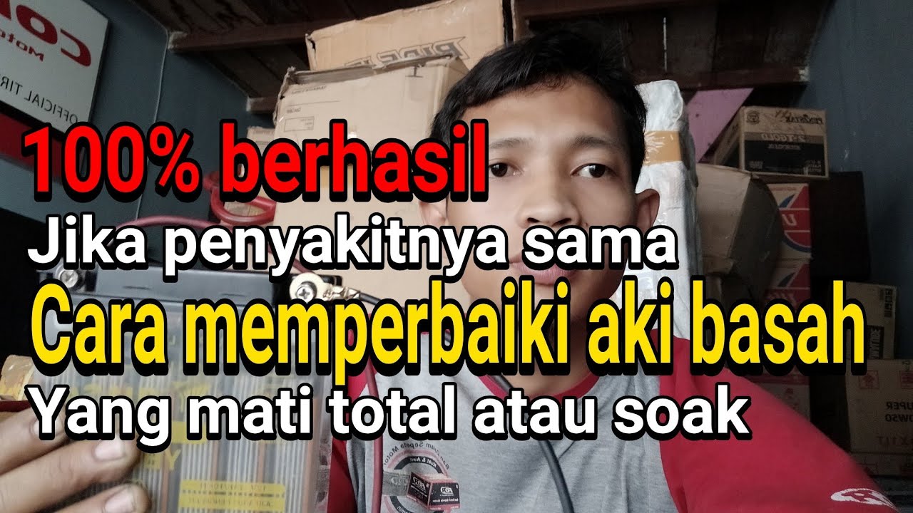Cara memperbaiki aki basah yang mati soak tidak bisa menyimpan setrum