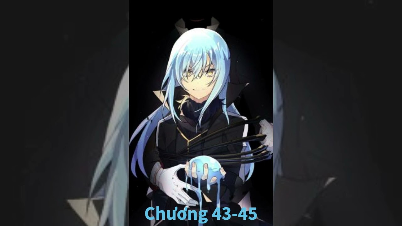 Chương 43-45 || Lịch sử Tempest [Tensura X Slime No Taoshite]