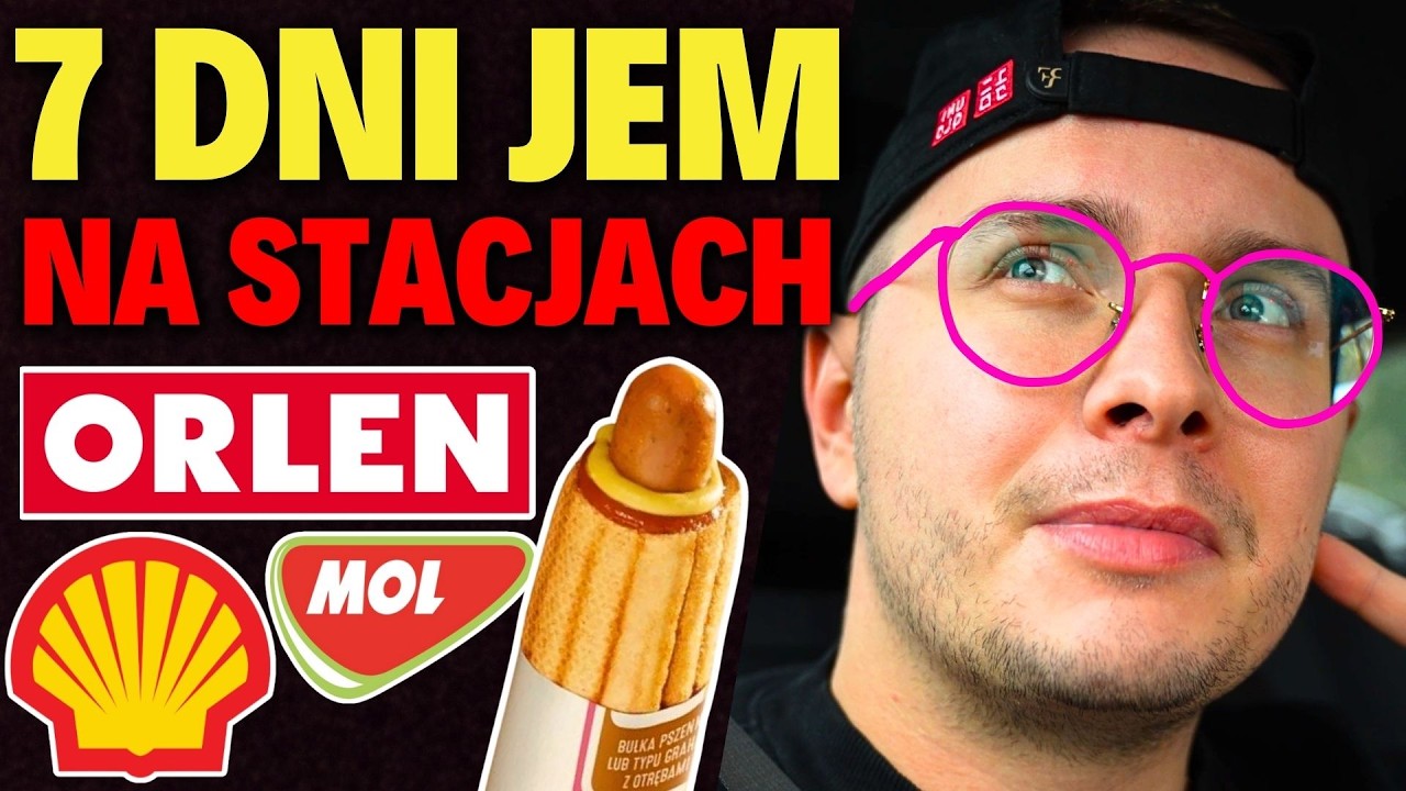 7 DNI JEM TYLKO NA STACJACH BENZYNOWYCH - ILE WYDAŁEM I JAK SIĘ CZUŁEM?!