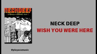 NECK DEEP - WISH YOU WERE HERE - ( LIRIK \u0026 TERJEMAHAN )