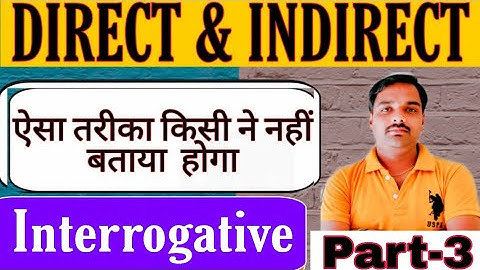 #_Narration || Direct & Indirect || Part -3 || Interrogative Sentence || Class -11/12| By Sameer sir