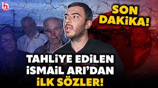 Son Daki̇ka Gazeteci İsmail Arı Tahliye Edildi Cezaevi Önünden Milyonları Duygulandıracak Sözler