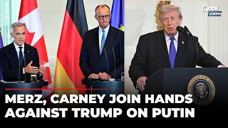 Definitely Not Our View Carney, Merz Up The Ante Against Trump Over Easing Russian Sanctions
