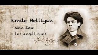 Emile Nelligan - Deux poèmes : Mon âme / Les angéliques - Voix : Carolyne Cannella