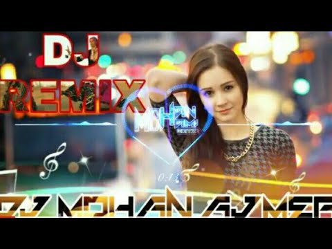 Dj Mohan Ajmer -Song 2019 | Chahuga Mai Tuje Hardam | Remix | Dj Trillok Ajmer