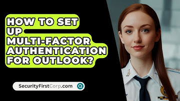 How To Set Up Multi-Factor Authentication For Outlook? - SecurityFirstCorp.com