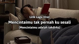 Download Lagu Mencintaimu tak pernah ku sesali (Full Lirik Lagu) \ MP3 Download Lagu Mencintaimu tak pernah ku sesali (Full Lirik Lagu) \ MP3