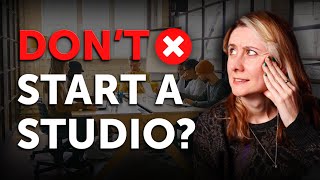 THIS is Why You Shouldnt Start a Studio