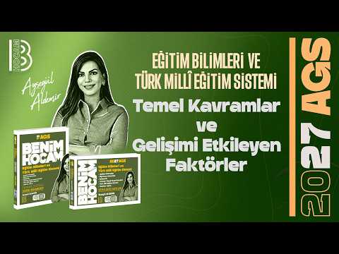 2) AGS - Basic Concepts and Factors Affecting Development - Educational Sciences - Ayşegül ALDEMİ...