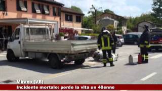 Mirano (VE) Incidente mortale: perde la vita un 40enne 27.04.2016