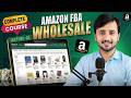 Amazon FBA Wholesale Complete Course (Lecture 3) Step by Step !