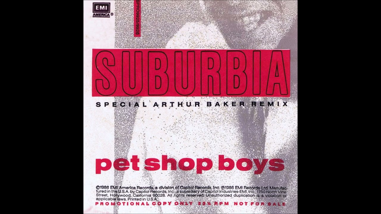 Pet Shop Boys - Suburbia (Arthur Baker Club Vocal Mix)