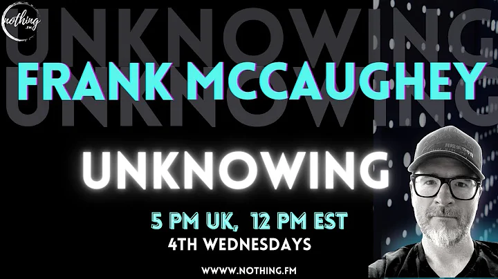 Unknowing with Frank McCaughey - Nonduality Talks