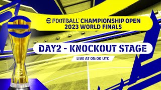 eFootball™ Championship Open 2023 | WORLD FINALS | KNOCKOUT STAGE