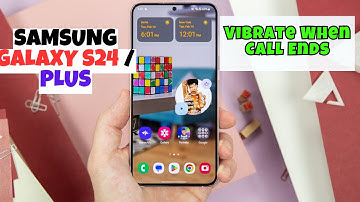 Samsung Galaxy S24 / Plus: Vibrate When Call Ends