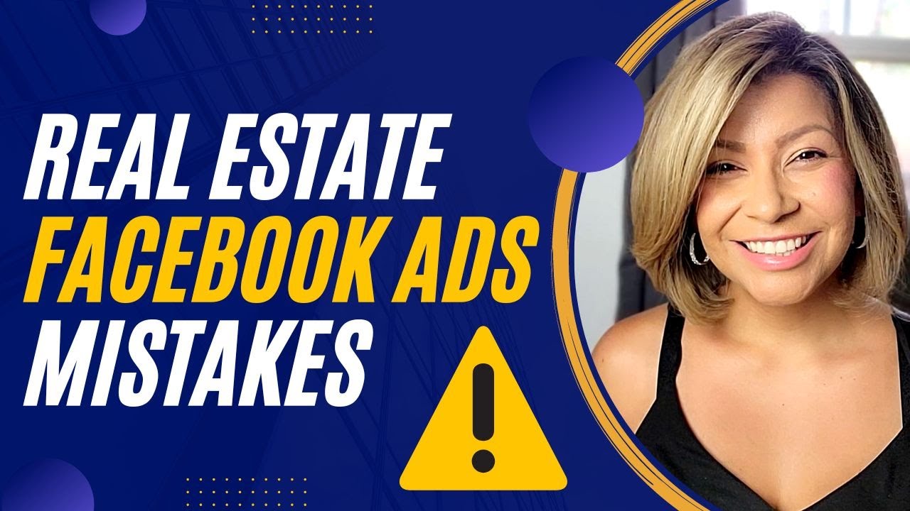Facebook Ads Mistakes Real Estate Agents Are Making in 2023