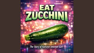 Eat Zucchini (The Story of Katseye Internet Girl) - Phonky Memes
