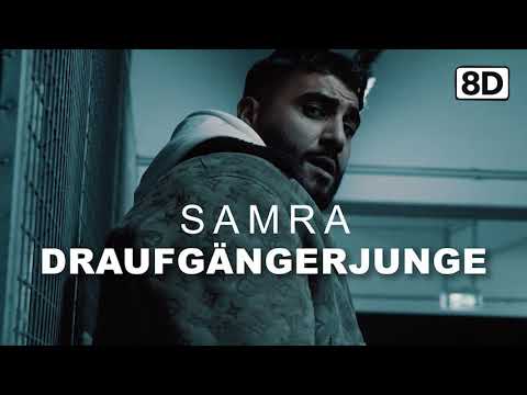 SAMRA - DRAUFGÄNGERJUNGE | 8D DEUTSCHRAP
