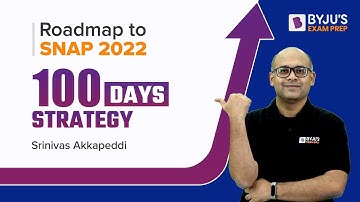 100 Days to SNAP 2022 Exam | Section Wise SNAP Preparation Strategy to Get 99%ile | BYJU