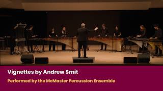 McMaster Percussion Ensemble | Vignettes