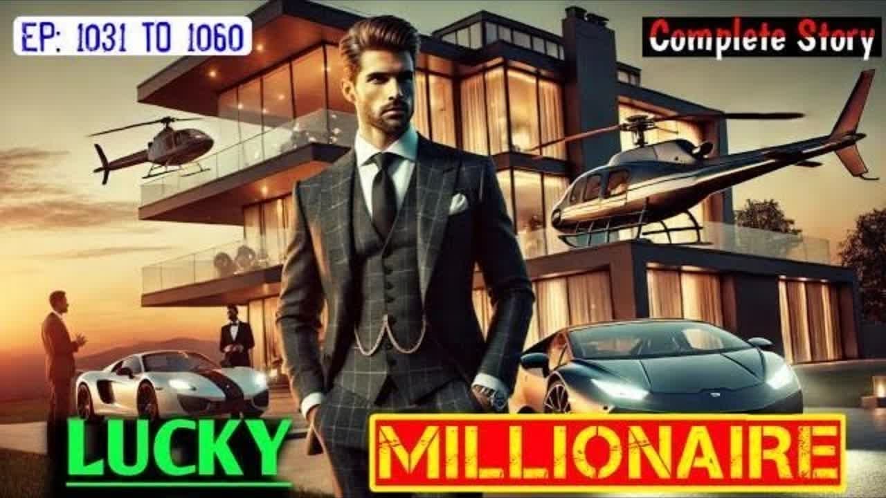 UPDATE!Lucky Millionaire: Episode 1031 to 1060 | Hindi Audio Story | Hindi Complete Novel | Sirf Su